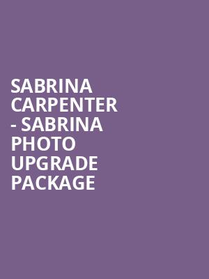 Sabrina Carpenter - Sabrina Photo Upgrade Package at O2 Arena
